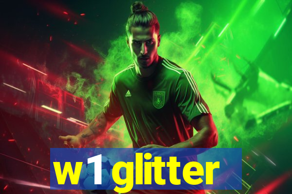 w1 glitter